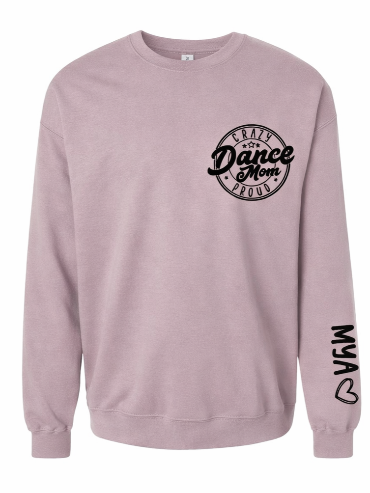 Crazy Proud Dance Mom Crewneck